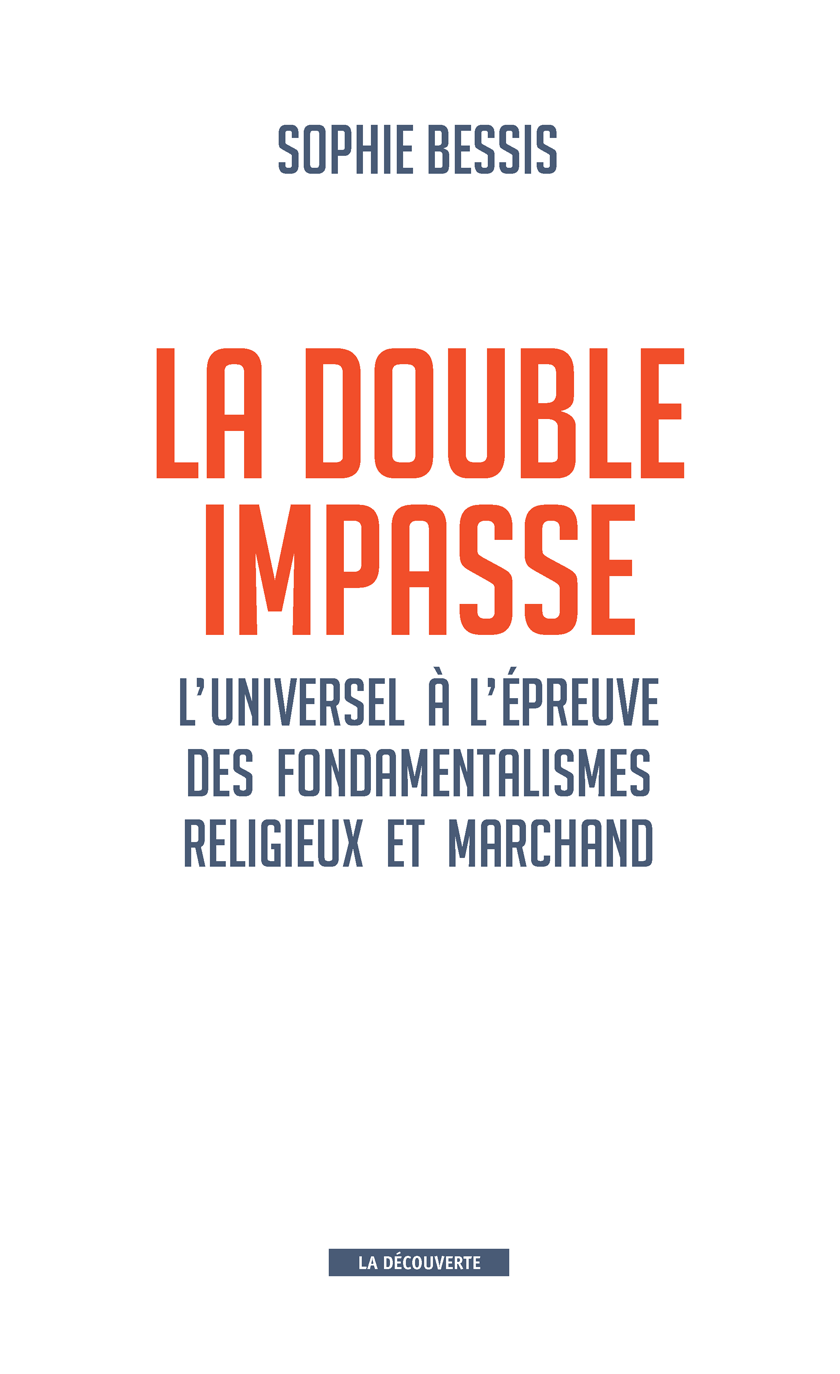 Sophie Bessis, 'La double impasse', Ed. La Découverte, 2014.